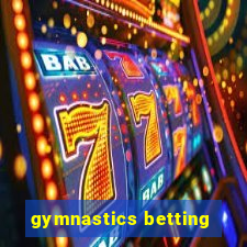 gymnastics betting